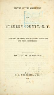 Cover of: History of the settlement of Steuben County, N.Y