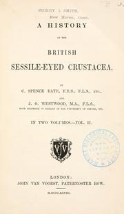 Cover of: A history of the British sessile-eyed Crustacea. by C. Spence Bate