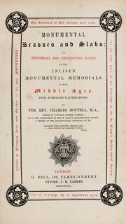 Cover of: Monumental brasses and slabs: an historical and descriptive notice of the incised monumental memorials of the Middle Ages : with numerous illustrations