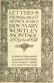 Cover of: Letters from the Right Honourable Lady Mary Wortley Montagu 1709 to 1762