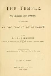 Cover of: The Temple, its ministry and services as they were at the time of Jesus Christ by Alfred Edersheim