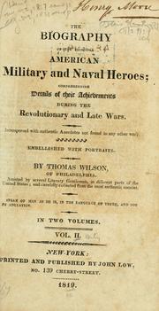 Cover of: The biography of the principal American military and naval heroes by Wilson, Thomas