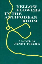 Cover of: Yellow Flowers in the Antipodean Room