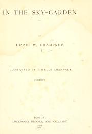 Cover of: In the sky-garden by Elizabeth W. Champney