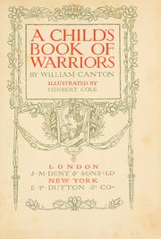 Cover of: A child's book of warriors by William Canton