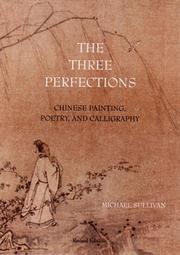Cover of: The Three Perfections: Chinese Painting, Poetry, and Calligraphy