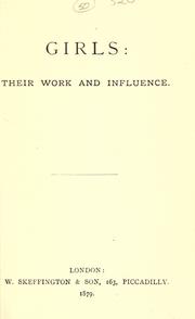 Cover of: Girls: their work and influence.