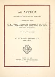 Cover of: address delivered in Christ Church, Hartford, at the funeral of the Rt. Rev. Thomas Church Brownell, D. D., LL. D., third Bishop of Connecticut, January xviith, MDCCCLXV