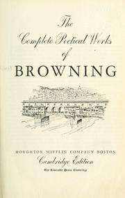 Cover of: The complete poetic and dramatic works of Robert Browning.