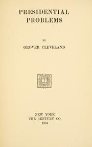 Cover of: Presidential problems by Grover Cleveland