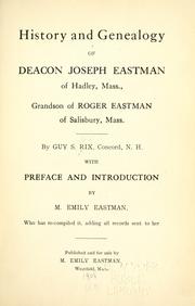 Cover of: History and genealogy of Deacon Joseph Eastman of Hadley, Mass. by M. Emily Eastman