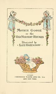 Cover of: Mother Goose: or, The old nursery rhymes