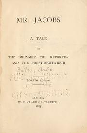 Cover of: Mr. Jacobs: a tale of the drummer, the reporter, and the prestidigitateur.