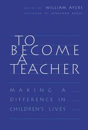 To become a teacher : making a difference in children's lives