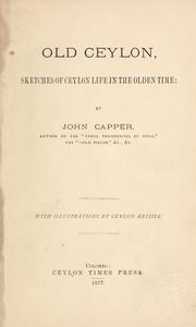 Cover of: Old Ceylon, sketches of Ceylon life in the olden time