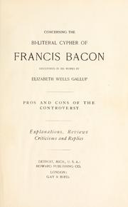 Cover of: Concerning the bi-literal cypher of Francis Bacon, discovered in his works.: Pros and cons of the controversy.