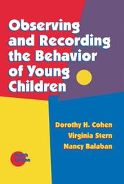 Observing and recording the behavior of young children by Dorothy H. Cohen