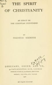 Cover of: The spirit of Christianity by Frederic Seebohm