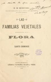 Cover of: Las familias vejetales representadas en la flora de Santo Domingo. by R. M. Moscoso