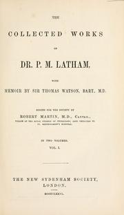 Cover of: The collected works of Dr. P. M. Latham by P. M. Latham