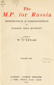 Cover of: M.P. for Russia: reminiscences and correspondence of Madame Olga Novikoff.