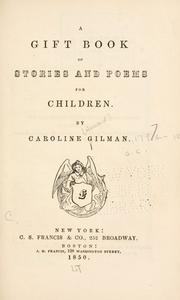 Cover of: A gift book of stories and poems for children. by Caroline Howard Gilman
