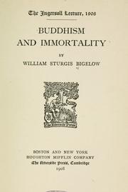 Cover of: Buddhism and immortality by William Sturgis Bigelow