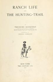 Ranch life and the hunting-trail by Theodore Roosevelt