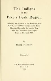 Cover of: The Indians of the Pike's peak region by Howbert, Irving