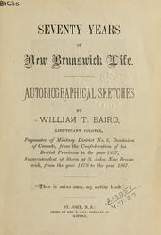 Seventy years of New Brunswick life by William T. Baird