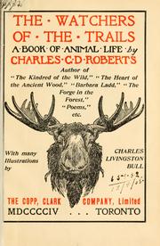 Cover of: watchers of the trails: a book of animal life.  With many illus. by Charles Livingston Bull.