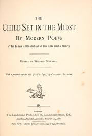 Cover of: The child set in the midst by modern poets: ("And He took a little child and set him in the midst of them.")