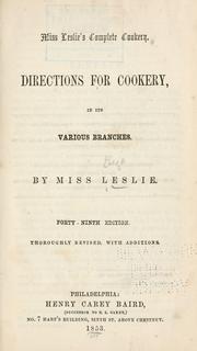 Cover of: Miss Leslie's complete cookery.: Directions for cookery, in its various branches.