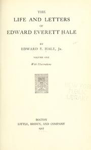 The life and letters of Edward Everett Hale by Edward Everett Hale, Jr.
