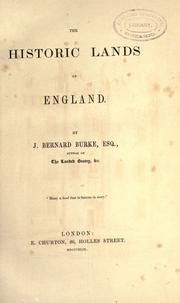 The historic lands of England by Sir Bernard Burke