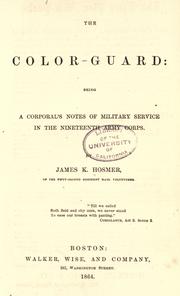 Cover of: The color-guard: being a corporal's notes of military service in the Nineteenth army corps.
