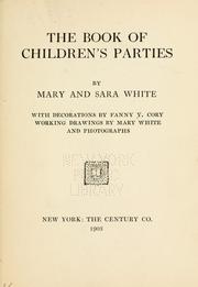 Cover of: The book of children's parties by White, Mary