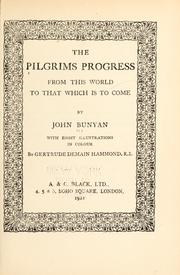 Cover of: The pilgrim's progress: from this world to that which is to come by John Bunyan
