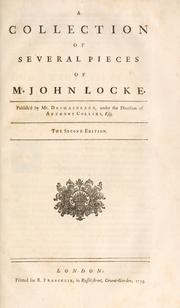A collection of several pieces of Mr. John Locke by John Locke