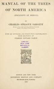 Cover of: Manual of the trees of North America (exclusive of Mexico). by Sargent, Charles Sprague