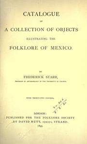 Catalogue of a collection of objects illustrating the folklore of Mexico by Frederick Starr