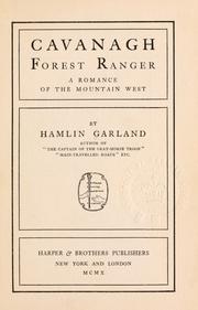 Cavanagh, forest ranger by Hamlin Garland