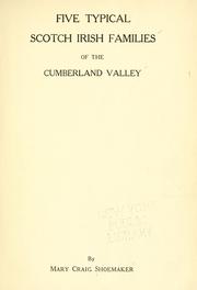 Cover of: Five typical Scotch Irish families of the Cumberland Valley. by Mary Craig Shoemaker
