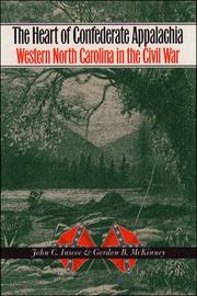 The heart of Confederate Appalachia : western North Carolina in the Civil War