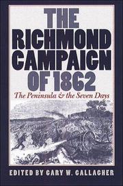 The Richmond campaign of 1862 : the Peninsular and the Seven Days