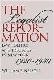 Cover of: The legalist reformation: law, politics, and ideology in New York, 1920-1980