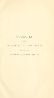 Cover of: Councils and ecclesiastical documents relating to Great Britain and Ireland by Arthur West Haddan