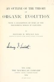 Cover of: An outline of the theory of organic evolution: with a description of some of the phenomena which it explains