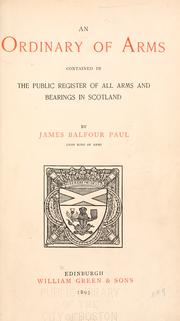 Cover of: An ordinary of arms contained in the public register of all arms and bearings in Scotland by Sir James Balfour Paul