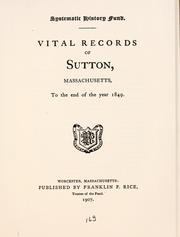 Cover of: Vital records of Sutton, Massachusetts, to the end of the year 1849. by 
